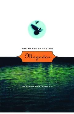 Coperta cărții 'Mogador: The Names of the Air - Alberto Ruy Sánchez'