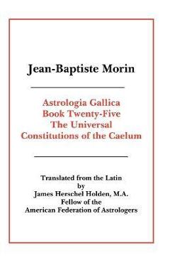 Coperta cărții 'Astrologia Gallica Book 25 - Jean Baptiste Morin'