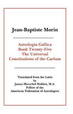 Astrologia Gallica Book 25 - Jean Baptiste Morin