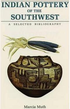 Coperta cărții 'Indian Pottery of the Southwest - Marcia Muth'