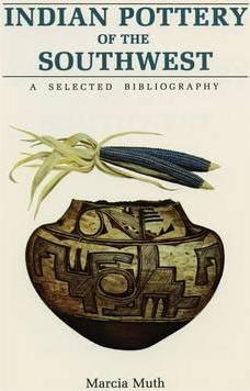 Indian Pottery of the Southwest - Marcia Muth