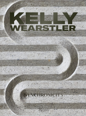 Kelly Wearstler: Synchronicity - Kelly Wearstler