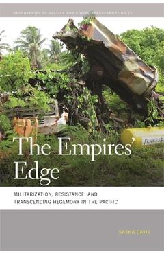 Coperta cărții 'The Empires' Edge: Militarization, Resistance, and Transcending Hegemony in the Pacific - Sasha Davis'