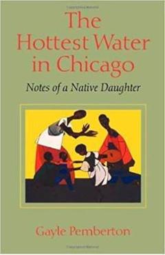 Coperta cărții 'The Hottest Water in Chicago - Gayle Pemberton'