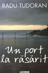 Un port la rasarit - Radu Tudoran