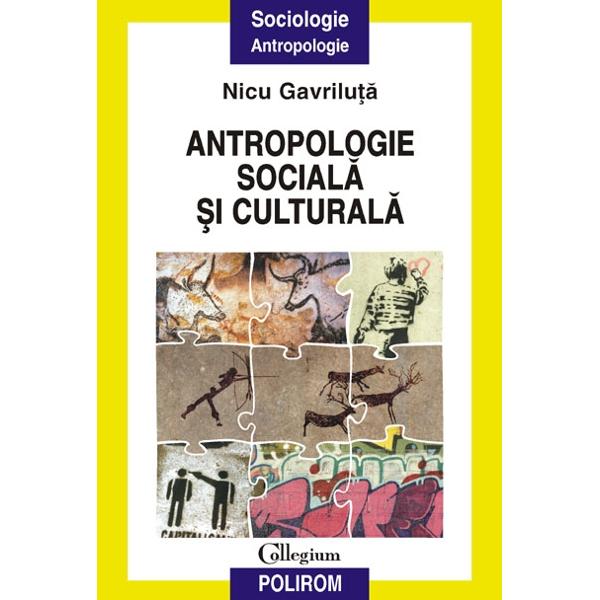Antropologie Sociala Si Culturala - Nicu Gavriluta