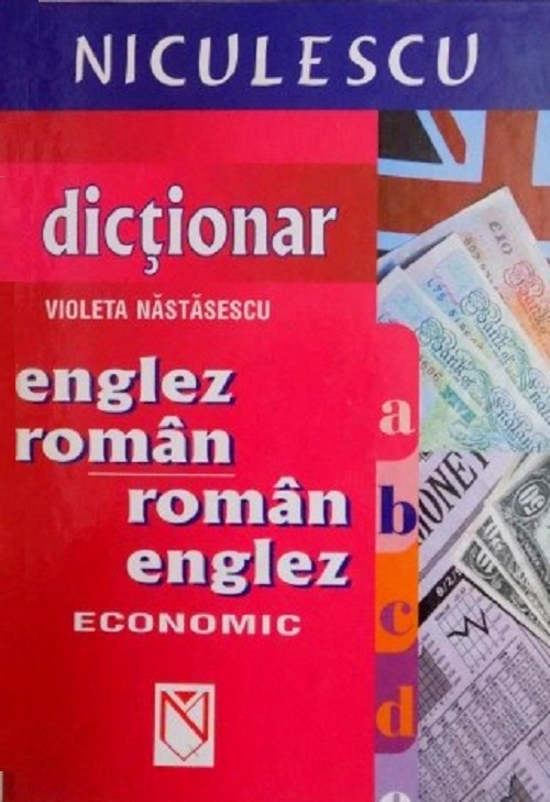 Dictionar economic englez-roman, roman-englez - Violeta Nastasescu