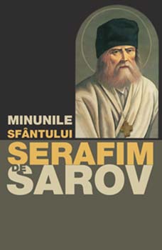 Minunile Sfantului serafim de sarov