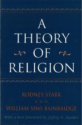 A Theory of Religion - Rodney Stark