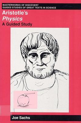 Aristotle's Physics: A Guided Study - Joe Sachs