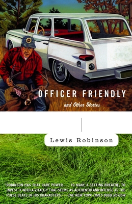Officer Friendly: And Other Stories - Lewis Robinson