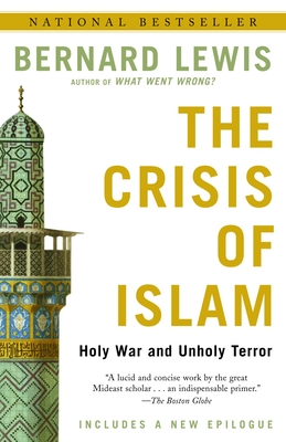 The Crisis of Islam: Holy War and Unholy Terror - Bernard Lewis