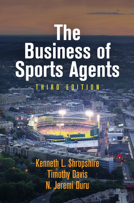 The Business of Sports Agents - Kenneth L. Shropshire
