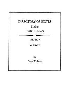 Poza produsului Directory of Scots in the Carolinas, Volume 2 - David Dobson