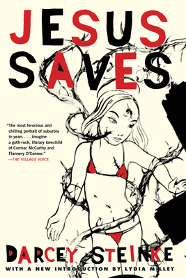 Jesus Saves - Darcey Steinke