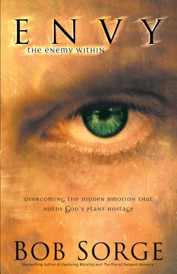 Envy: The Enemy Within - Bob Sorge
