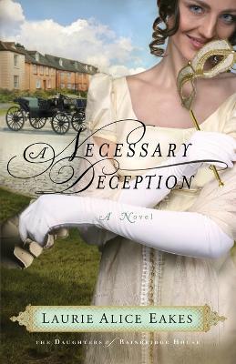 Necessary Deception - Laurie Alice Eakes