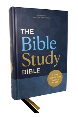 Nkjv, the Bible Study Bible, Hardcover, Comfort Print: A Study Guide for Every Chapter of the Bible - Sam O'neal