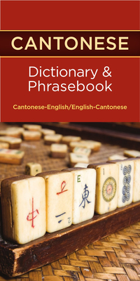 Cantonese-English/English-Cantonese Dictionary & Phrasebook - Editors Of Hippocrene Books