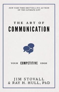 Poza produsului The Art of Communication: Your Competitive Edge - Jim Stovall