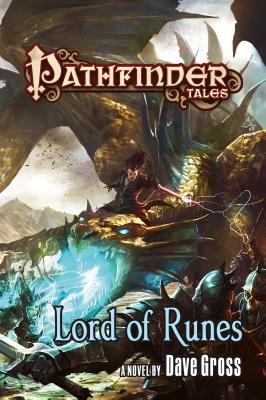 Pathfinder Tales: Lord of Runes - Dave Gross