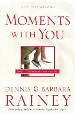 Coperta cărții 'Moments with You: Daily Connections for Couples - Dennis Rainey'