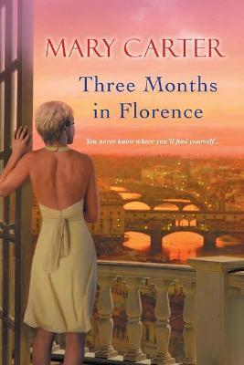 Three Months in Florence - Mary Carter