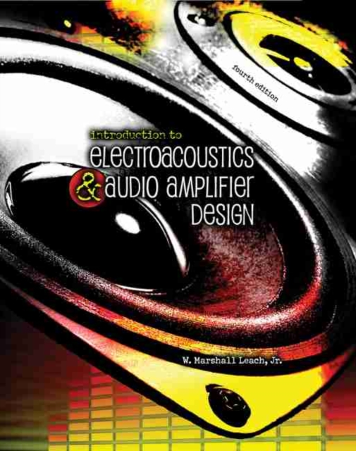 Introduction To Electroacoustics and Audio Amplifier Design - Leach