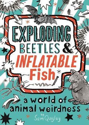 Exploding Beetles and Inflatable Fish - Tracey Turner