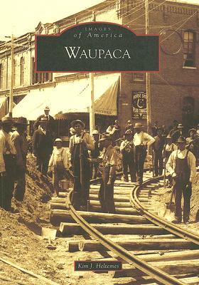 Waupaca - Kim J. Heltemes