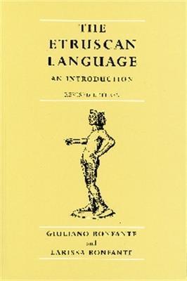 The Etruscan Language: An Introduction, Revised Editon - Giuliano Bonfante