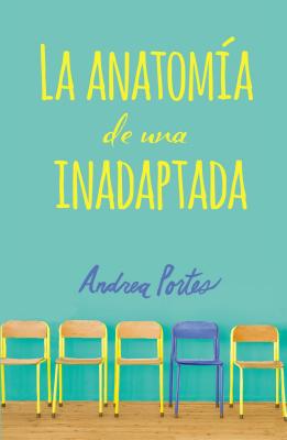 Coperta cărții 'Anatomía de Una Inadaptada: Anatomy of a Misfit (Spanish Edition) - Andrea Portes'