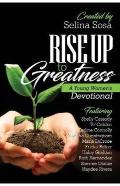 Coperta cărții 'Rise Up to Greatness: A Young Women's Devotional - Sosa Selina'