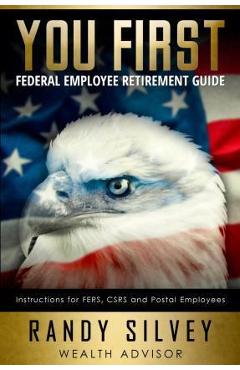 Coperta cărții 'You First: Federal Employee Retirement Guide - Randy Silvey'