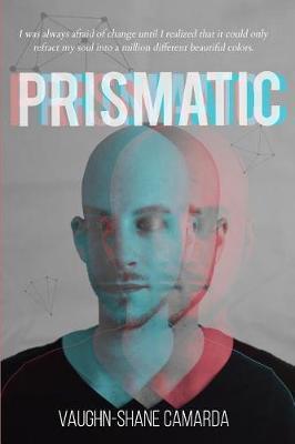Prismatic - Vaughn-shane Camarda