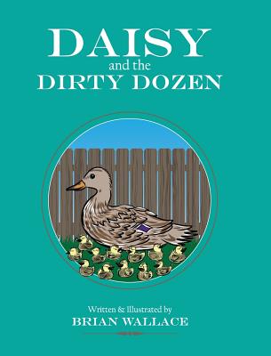 Daisy and the Dirty Dozen - Brian Wallace