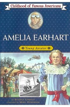 Coperta cărții 'Amelia Earhart: Young Aviator - Beatrice Gormley'