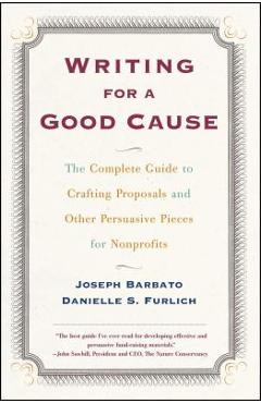 Coperta cărții 'Writing for a Good Cause: The Complete Guide to Crafting Proposals and Other Persuasive Pieces for Nonprofits - Joseph'