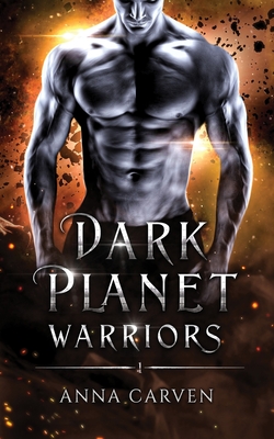 Dark Planet Warriors - Anna Carven
