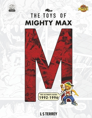 The Toys of Mighty Max - L. S. Terrey