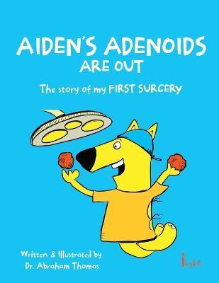 Aiden's Adenoids Are Out - Abraham Thomas