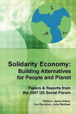 Solidarity Economy: Building Alternatives for People and Planet - Carl Davidson
