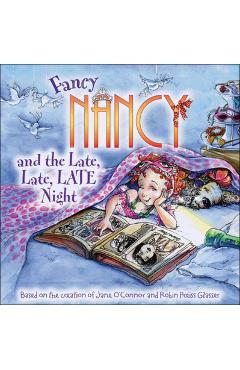 Coperta cărții 'Fancy Nancy and the Late, Late, Late Night - Jane O'connor'