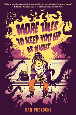 More Tales to Keep You Up at Night - Dan Poblocki