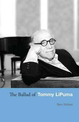 The Ballad of Tommy LiPuma - Ben Sidran