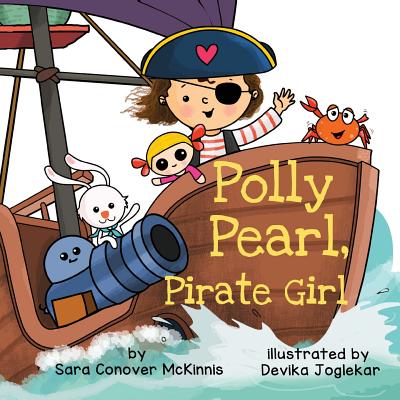 Polly Pearl, Pirate Girl - Sara Conover Mckinnis