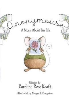 Coperta cărții 'Anonymouse: A Story about Pen Pals - Megan E. Cangelose'