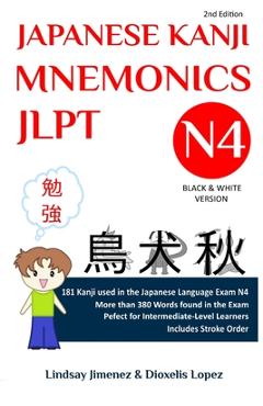 Poza produsului Japanese Kanji Mnemonics Jlpt N4: 181 Kanji Found in the Japanese Language Exam N4 - Lindsay Tatiana Jimenez