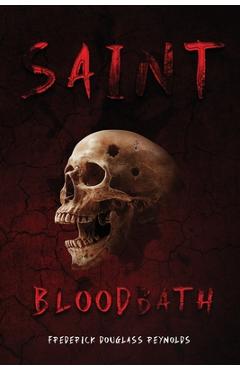 Poza produsului Saint Bloodbath - Frederick Douglass Reynolds
