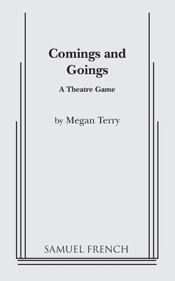 Comings and Goings - Megan Terry